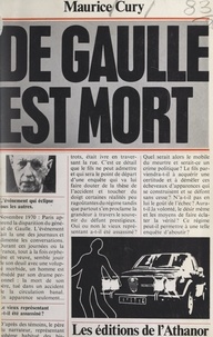 Maurice Cury - De Gaulle est mort.