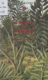 Maurice Cury - La jungle et le désert - Poèmes et textes.