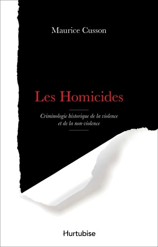 Maurice Cusson - Les homicides.
