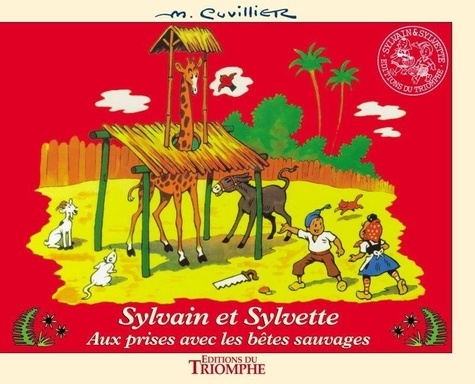 Maurice Cuvillier - Les aventures de Sylvain et Sylvette 10 : Aux prises avec les bêtes sauvages - Aux prises avec les bêtes sauvages.