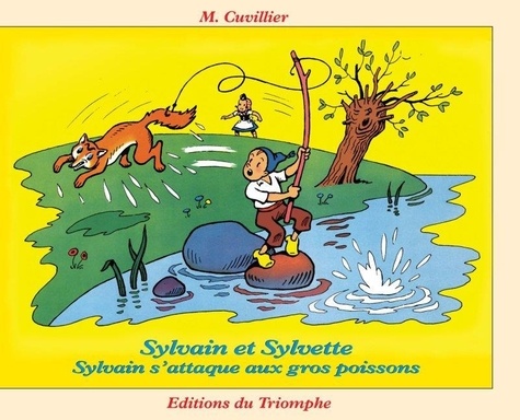 Maurice Cuvillier - Sylvain s'attaque aux gros poissons.