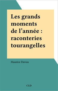 Maurice Davau - grands moments de l'annee.