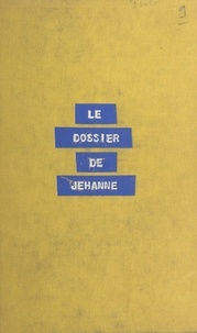 Maurice David-Darnac - Le dossier de Jehanne.