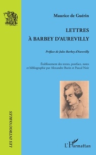 Maurice de Guérin - Lettres à Barbey d'Aurevilly.