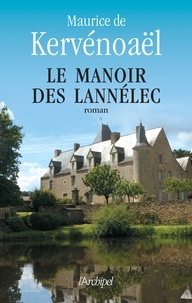 Maurice de Kervénoaël - Le manoir des Lannélec.
