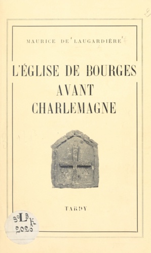 L'église de Bourges avant Charlemagne