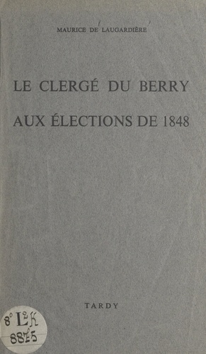 Le clergé du Berry aux élections de 1848