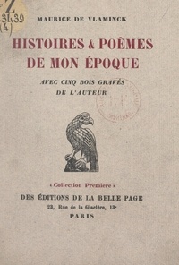 Maurice de Vlaminck - Histoire et poèmes de mon époque.