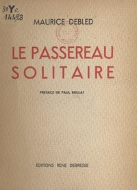 Maurice Debled et Paul Brulat - Le passereau solitaire - Chants.