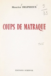 Maurice Delphieux - Coups de matraque.