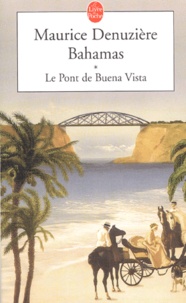 Maurice Denuzière - Bahamas Tome 1 : Le Pont de Buena Vista.