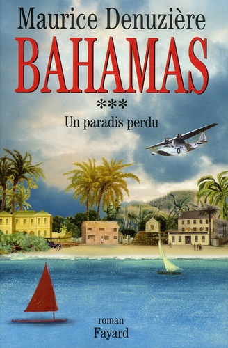 Bahamas Tome 3 Un paradis perdu