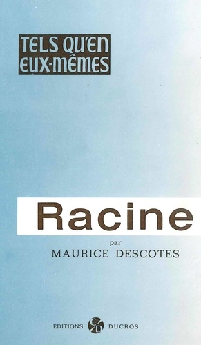 Maurice Descotes - Racine.