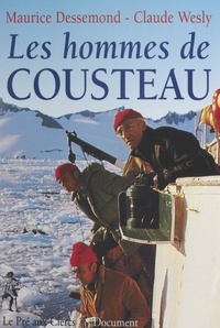 Maurice Dessemond et Claude Wesly - Les hommes de Cousteau.