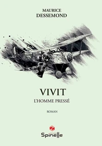 Vivit, l’homme pressé