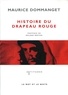 Maurice Dommanget - Histoire du drapeau rouge.