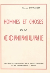 Maurice Dommanget - Hommes et choses de la Commune.