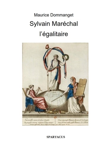 Maurice Dommanget - Sylvain Maréchal l'égalitaire.