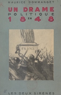 Maurice Dommanget - Un drame politique en 1848 - Blanqui et le document Taschereau.