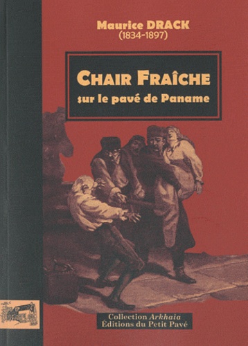 Maurice Drack - Chair Fraîche - Sur le pavé de Paname.