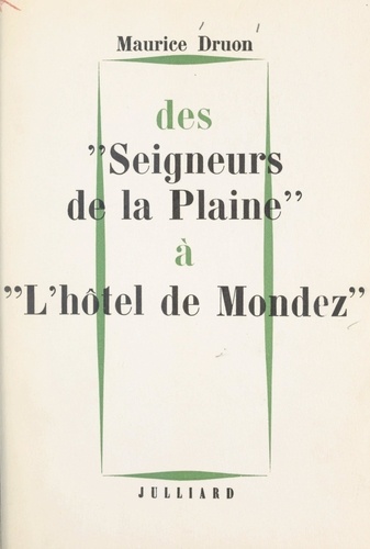 Des "Seigneurs de la plaine" à "l'Hôtel de Mondez" : nouvelles