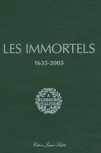 Maurice Druon - Les immortels - Dictionnaire biographique et chronologique des membres de l'Académie française depuis sa création en 1635 jusqu'au début du XXIe siècle.