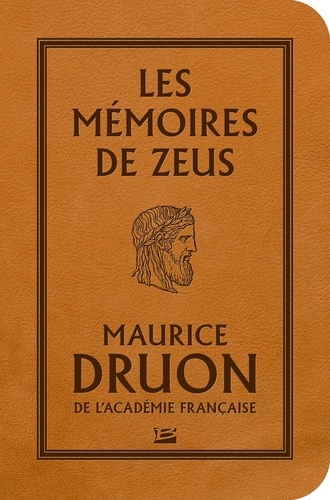 Maurice Druon - Les Mémoires de Zeus.