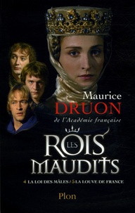 Maurice Druon - Les Rois maudits Tome 2 : La loi des mâles ; La louve de France.