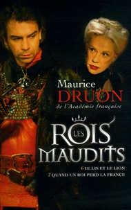 Maurice Druon - Les Rois maudits Tome 3 : Le lis et le lion ; Quand un roi perd la France.