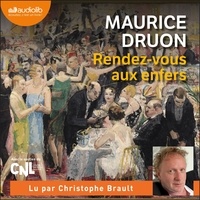 Maurice Druon et Christophe Brault - Rendez-vous aux enfers - Les Grandes familles, T3.