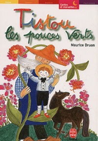 Téléchargements gratuits d'Amazon Books Tistou les pouces verts (French Edition) 9782013218955 par Maurice Druon