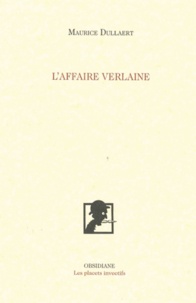 Maurice Dullaert - L'affaire Verlaine.