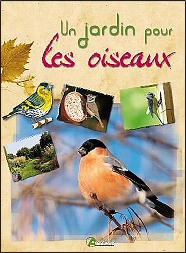 Maurice Dupérat - Un jardin pour les oiseaux.