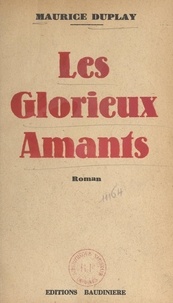 Maurice Duplay - Les glorieux amants.