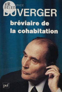 Maurice Duverger - Bréviaire de la cohabitation.