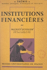 Maurice Duverger - Institutions financières.