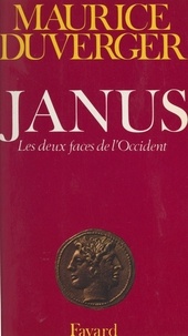 Maurice Duverger - Janus - Les deux faces de l'Occident.