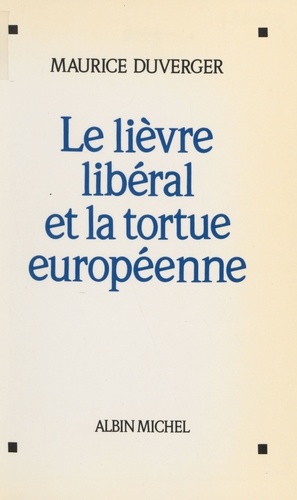 Le Lièvre libéral et la tortue européenne