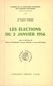 Maurice Duverger et François Goguel - Les élections du 2 janvier 1956.