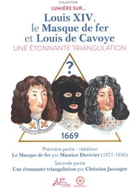 Louis XIV, le Masque de fer et Louis de Cavoye : une étonnante triangulation