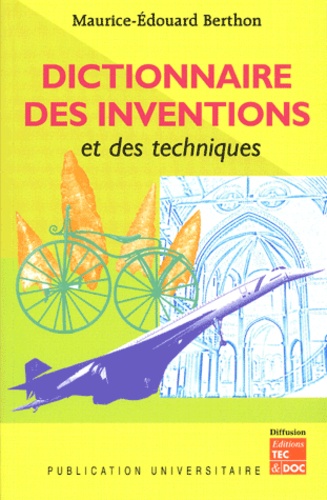 Maurice-Edouard Berthon - Dictionnaire des inventions et des techniques.