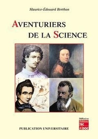 Maurice-Edouard Berthon - Les aventuriers de la science.