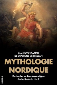Maurice-Elisabeth Lavergne de Tressan - Mythologie Nordique - Recherches sur l’ancienne religion des habitants du Nord..