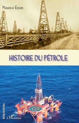 Maurice Ezran - Histoire du pétrole.