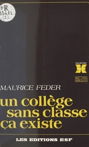 Maurice Feder - Un collège sans classe, ça existe.