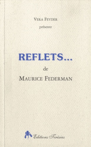 Maurice Federman - Reflets....