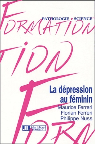 Maurice Ferreri et Florian Ferreri - La dépression au féminin.