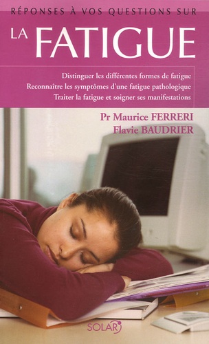 Maurice Ferreri et Flavie Baudrier - La fatigue.