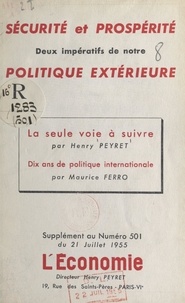 Maurice Ferro et Henry Peyret - Sécurité et prospérité : deux impératifs de notre politique extérieure.