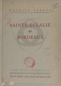 Maurice Ferrus et  Collectif - Sainte-Eulalie de Bordeaux.